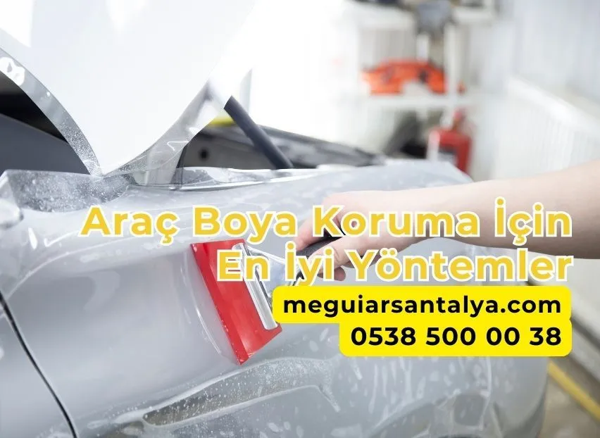 Araç Boya Koruma İçin En İyi Yöntemler